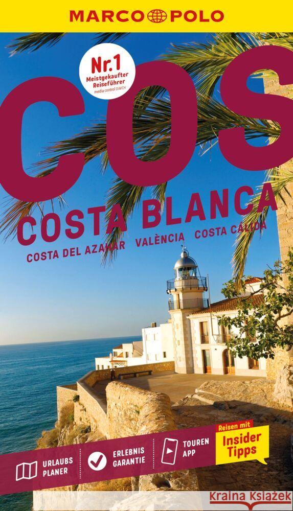 MARCO POLO Reiseführer Costa Blanca, Costa del Azahar, València, Costa Cálida Drouve, Andreas, Poser, Fabian von, Sternberg, Christiane 9783829740876