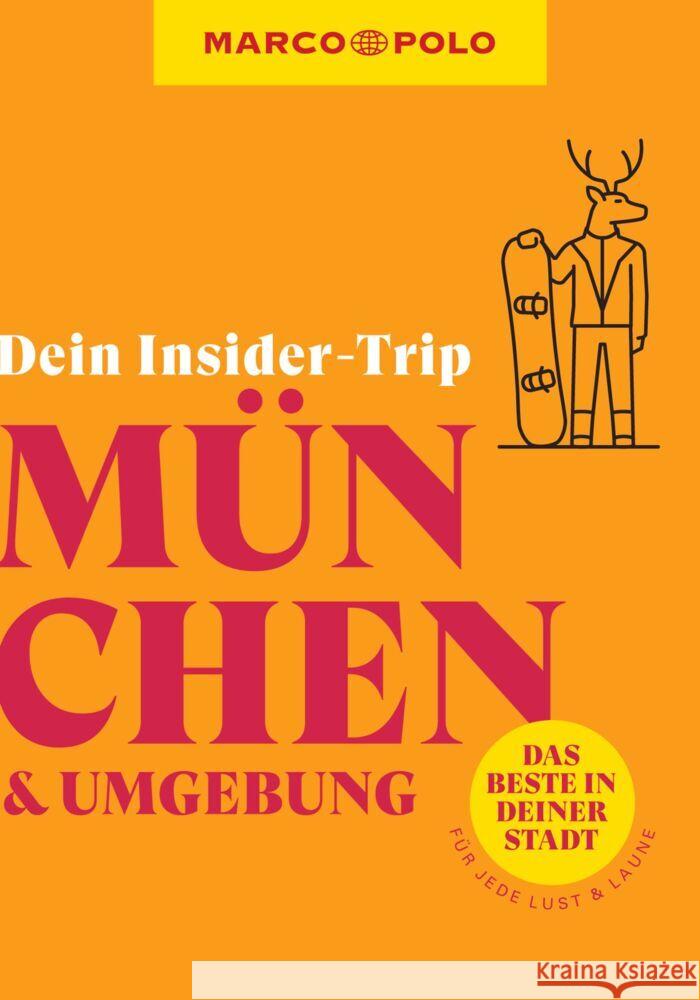 MARCO POLO Dein Insider-Trip München & Umgebung Koophamel, Anne Kathrin 9783829747639 Mairdumont