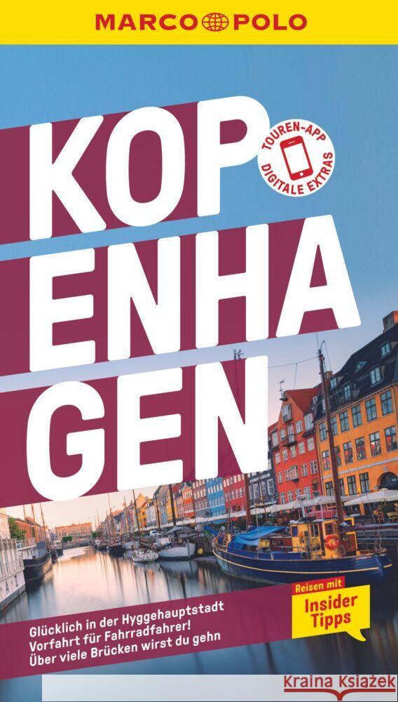 MARCO POLO Reiseführer Kopenhagen : Reisen mit Insider-Tipps. Inkl. kostenloser Touren-App Bormann, Andreas; Müller, Martin 9783829750035 Mairdumont