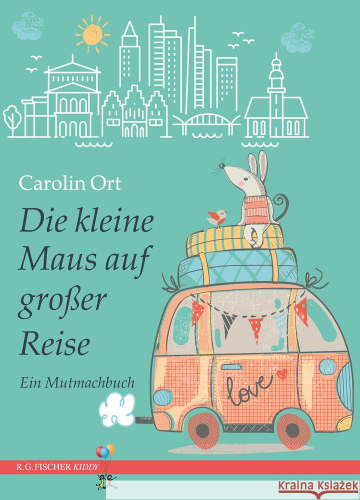 Die kleine Maus auf großer Reise Ort, Carolin 9783830118992 Fischer (Rita G.), Frankfurt