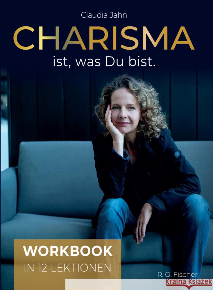 Charisma ist, was Du bist Jahn, Claudia 9783830119487