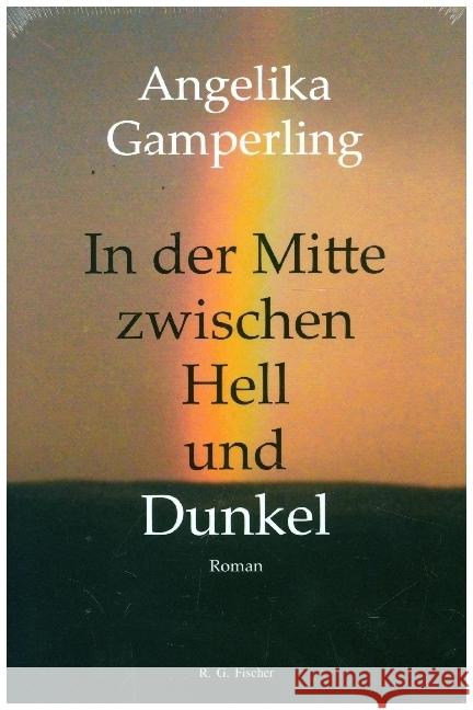 In der Mitte zwischen Hell und Dunkel Gamperling, Angelika 9783830194439