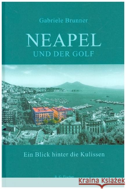 Neapel und der Golf Brunner, Gabriele 9783830194460 Fischer (Rita G.), Frankfurt