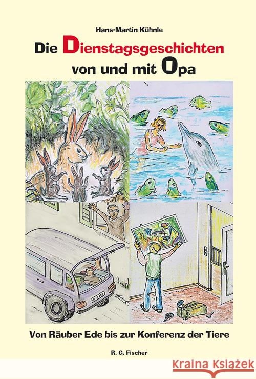 Die Dienstagsgeschichten von und mit Opa Kühnle, Hans-Martin 9783830196082 Fischer (Rita G.), Frankfurt