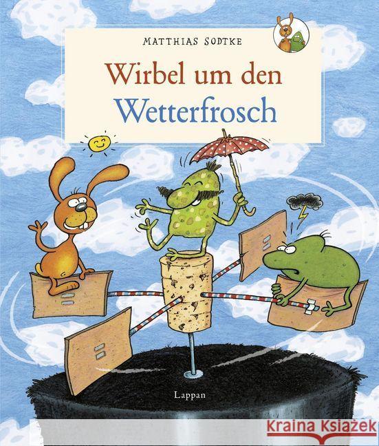 Wirbel um den Wetterfrosch Sodtke, Matthias 9783830312659 Lappan Verlag