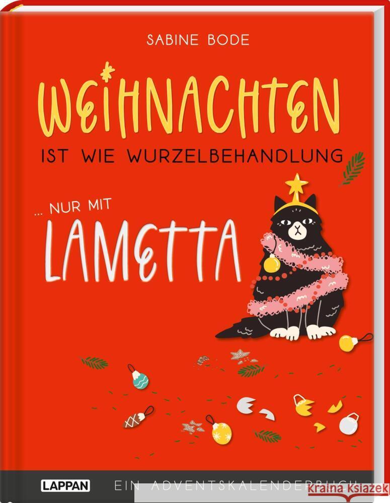 Weihnachten ist wie Wurzelbehandlung, nur mit Lametta Bode, Sabine 9783830321248 Lappan Verlag