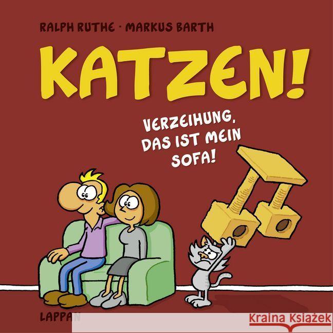 Katzen! : Verzeihung, das ist MEIN Sofa! Barth, Markus 9783830334606