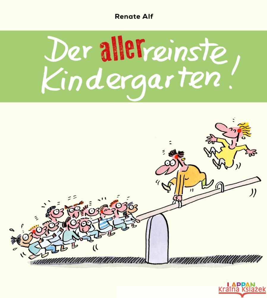 Der allerreinste Kindergarten! Alf, Renate 9783830335955 Lappan Verlag