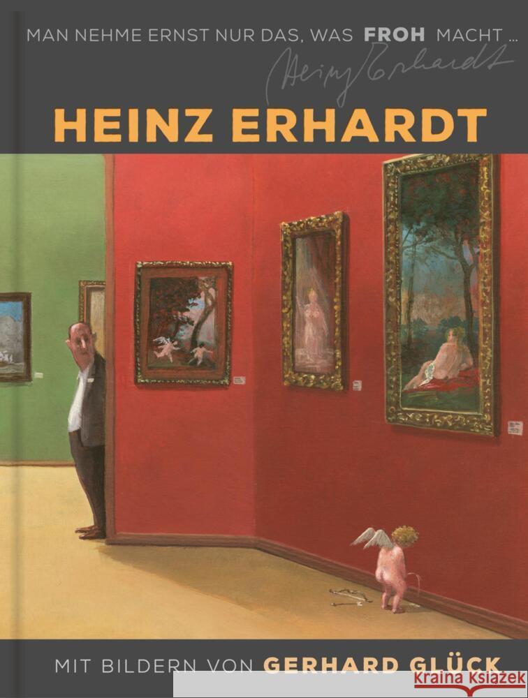 Man nehme ernst nur das, was froh macht Erhardt, Heinz, Glück, Gerhard 9783830336716