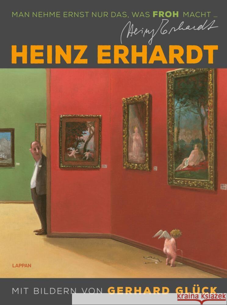 Heinz Erhardt: Man nehme ernst nur das, was froh macht (Neuausgabe) Erhardt, Heinz, Glück, Gerhard 9783830337287 Lappan Verlag