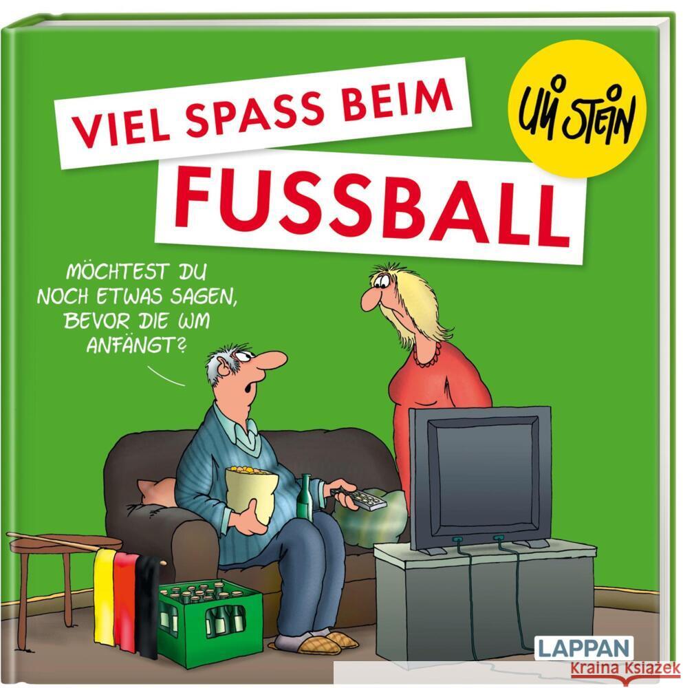 Viel Spaß beim Fußball Stein, Uli 9783830345305 Lappan Verlag