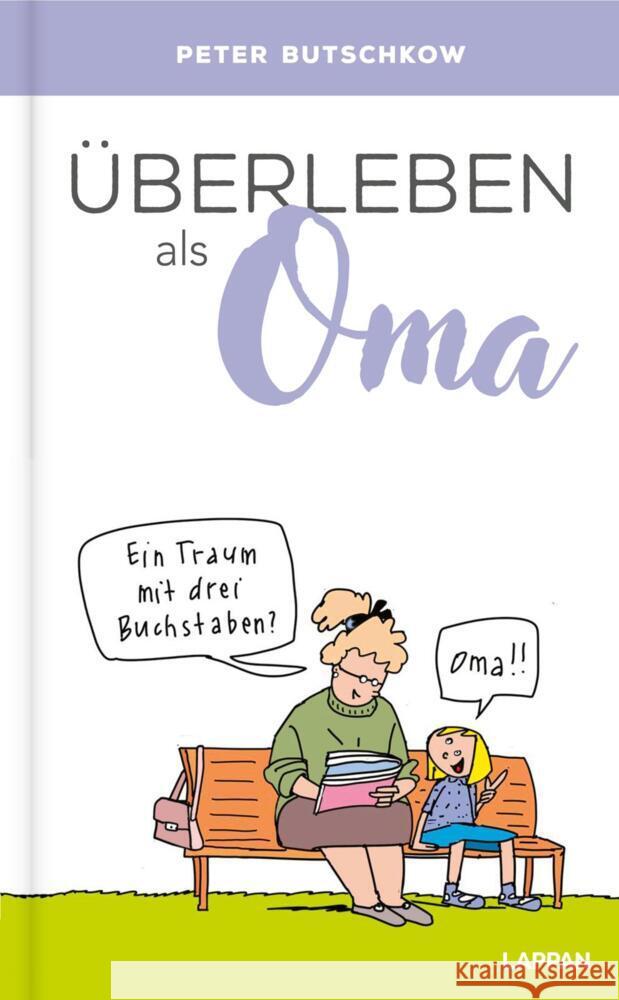 Überleben als Oma Butschkow, Peter 9783830345657