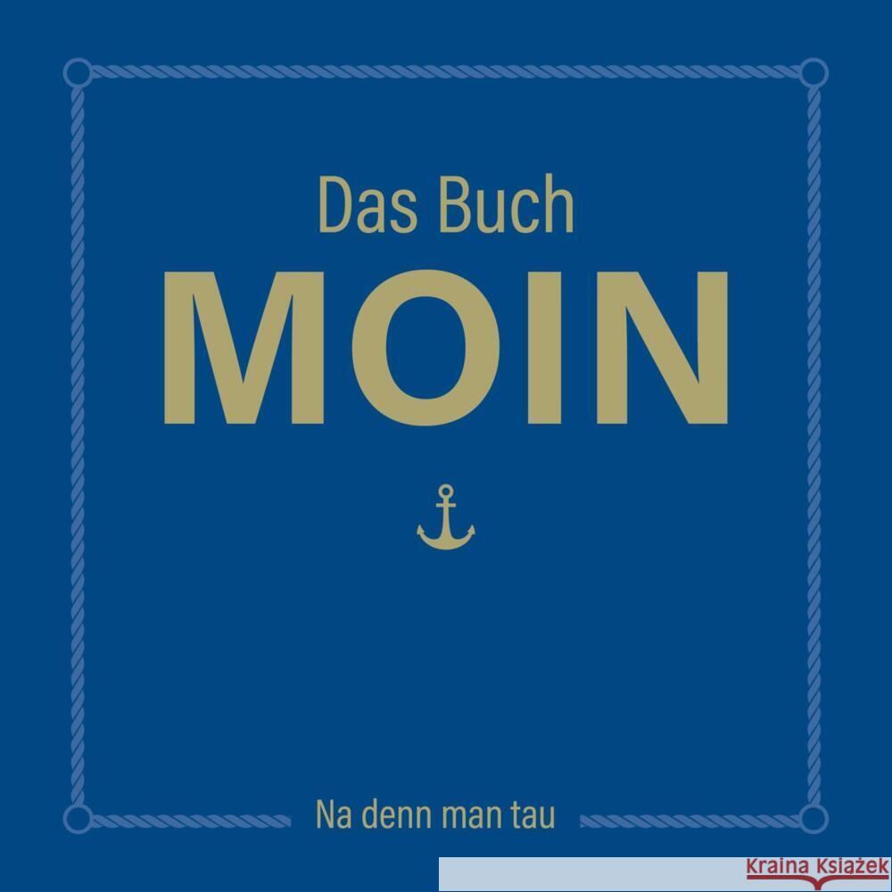 Das Buch MOIN - Na denn man tau Nett, Olaf 9783830363781