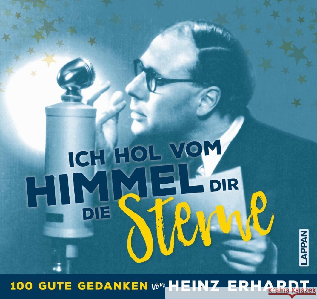 Ich hol vom Himmel dir die Sterne! - 100 gute Gedanken von Heinz Erhardt Erhardt, Heinz 9783830363958 Lappan Verlag