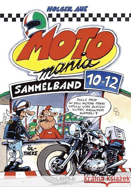 MOTOmania Sammelband. Tl.10-12 Aue, Holger 9783830385158 Lappan Verlag