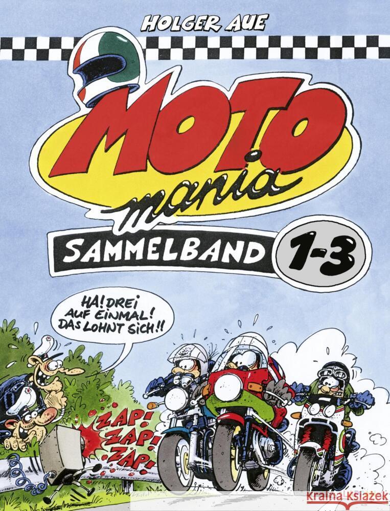 MOTOmania, Sammelband 1-3 Aue, Holger 9783830385219 Lappan Verlag