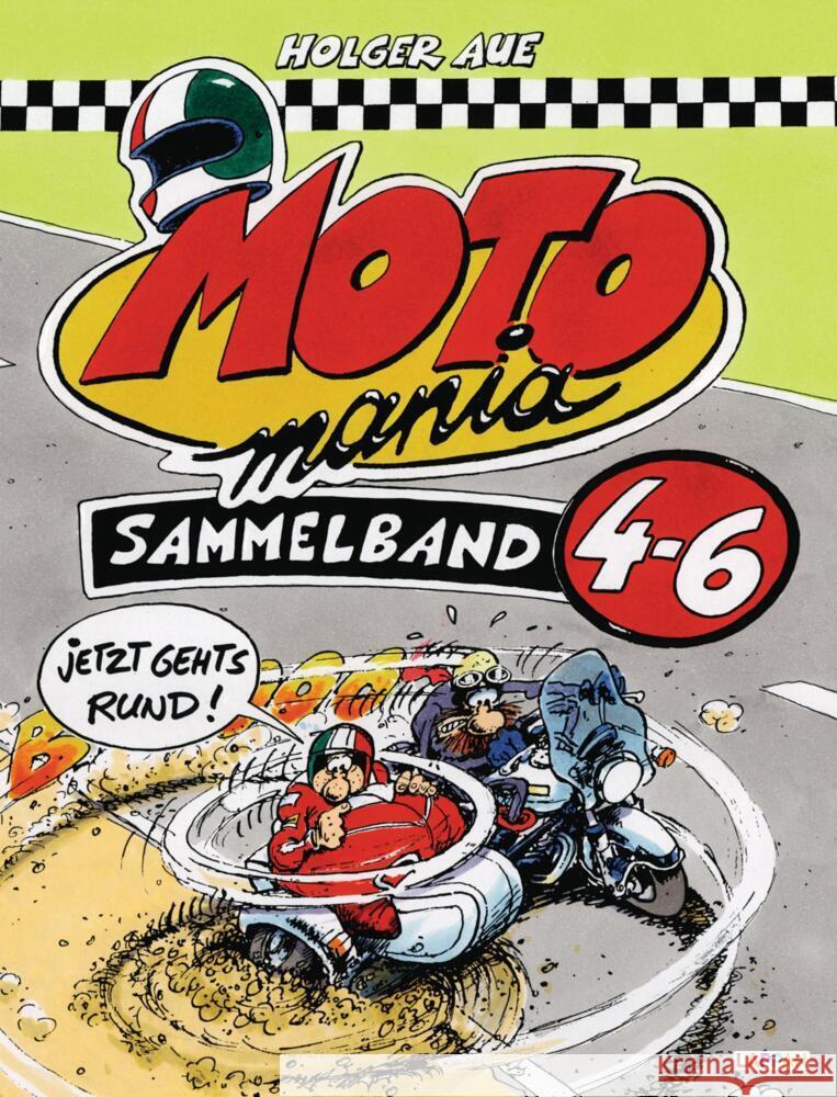 MOTOmania, Sammelband 4-6 Aue, Holger 9783830385226 Lappan Verlag