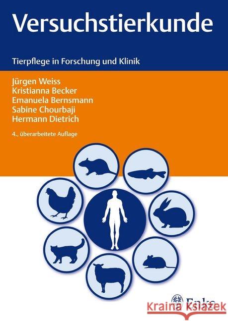 Versuchstierkunde : Tierpflege in Forschung und Klinik Weiss, Jürgen; Becker, Kristianna; Bernsmann, Emanuela 9783830412533 Enke