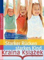 Starker Rücken - starkes Kind : 32 spielerische Übungen auch für kleine Bewegungsmuffel Larsen, Christian Miescher, Bea Dommitzsch, Dagmar 9783830434450 Trias