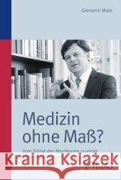 Medizin ohne Maß? : Vom Diktat des Machbaren zu einer Ethik der Besonnenheit Maio, Giovanni 9783830467496 Trias
