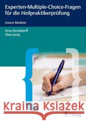 Experten-Multiple-Choice-Fragen für die Heilpraktikerprüfung : Innere Medizin Brockdorff, Anna; Jung, Klaus 9783830476337