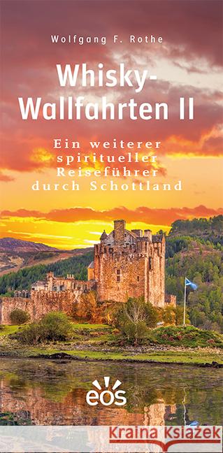 Whisky-Wallfahrten II Rothe, Wolfgang F. 9783830680949