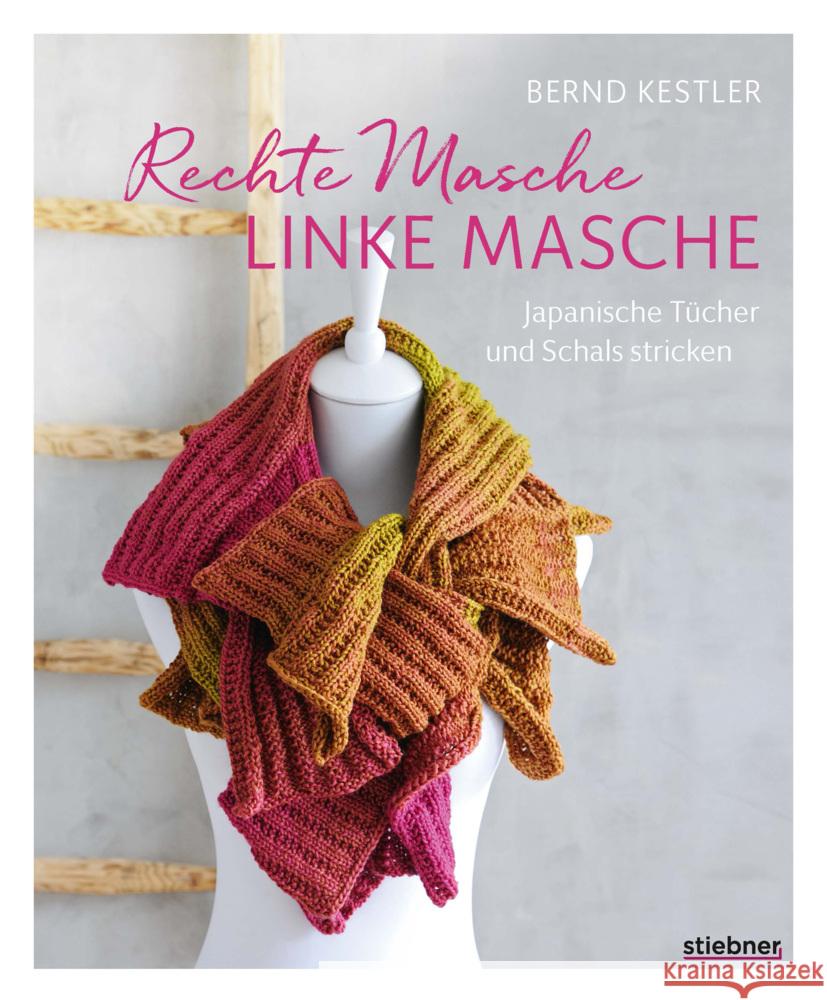 Rechte Masche, linke Masche. Japanische Tücher und Schals stricken. Kestler, Bernd 9783830721123