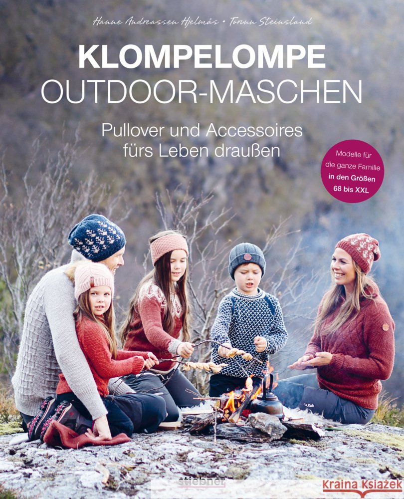 Klompelompe Outdoor-Maschen. Pullover und Accessoires fürs Leben draußen Steinsland, Torunn, Hjelmås, Hanne A. 9783830721208
