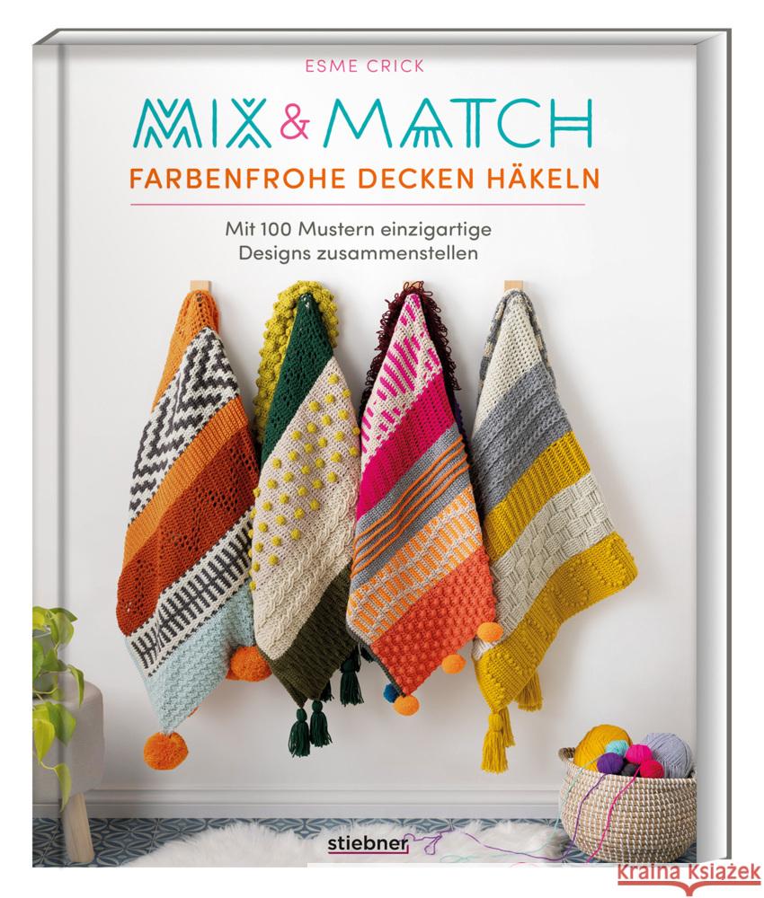 Mix & Match Farbenfrohe Decken häkeln Crick, Esme 9783830721437 Stiebner