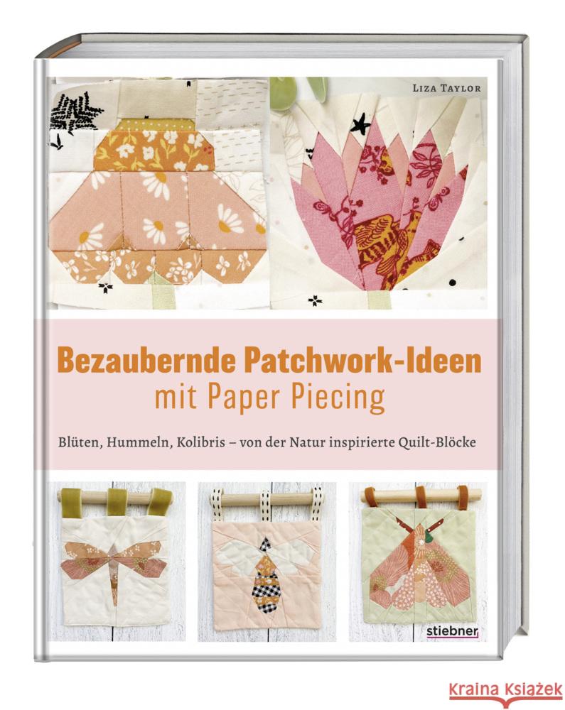 Bezaubernde Patchwork-Ideen mit Paper Piecing Taylor, Liza 9783830721727