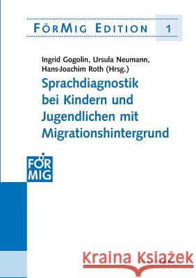 Sprachdiagnostik bei Kindern und Jugendlichen mit Migrationshintergrund: Dokumentation einer Fachtagung am 14. Juli 2004 in Hamburg Gogolin, Ingrid 9783830915423