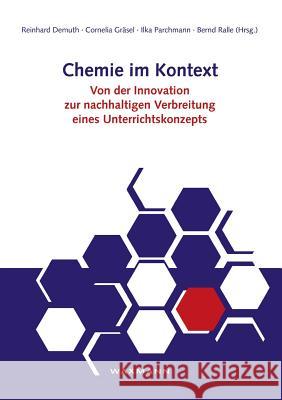 Chemie im Kontext: Von der Innovation zur nachhaltigen Verbreitung eines Unterrichtskonzepts Ralle, Bernd 9783830919773 Waxmann