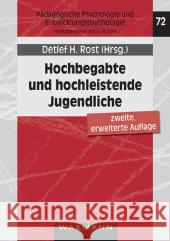 Hochbegabte und hochleistende Jugendliche: Befunde aus dem Marburger Hochbegabtenprojekt Rost, Detlef H.   9783830919971