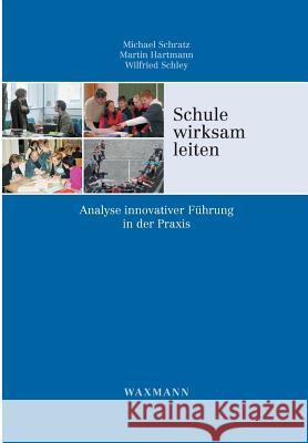 Schule wirksam leiten: Analyse innovativer Führung in der Praxis Schratz, Michael 9783830923138 Waxmann