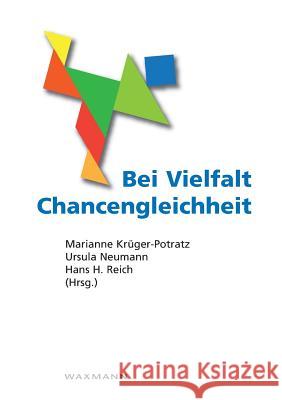 Bei Vielfalt Chancengleichheit: Interkulturelle Pädagogik und Durchgängige Sprachbildung Marianne Krüger-Potratz, Ursula Neumann, Hans H Reich 9783830923596 Waxmann