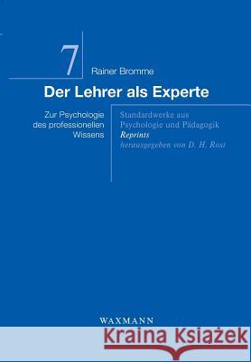 Der Lehrer als Experte: Zur Psychologie des professionellen Wissens Bromme, Rainer 9783830930426 Waxmann