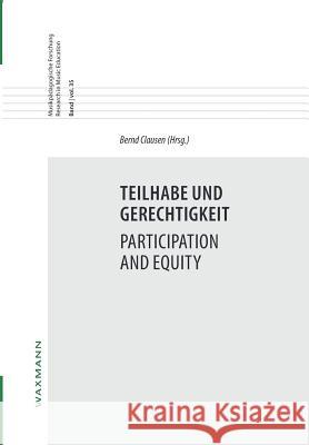 Teilhabe und Gerechtigkeit Participation and Equity Clausen, Bernd 9783830931447