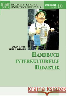 Handbuch interkulturelle Didaktik Ursula Bertels, Claudia Bußmann 9783830942122 Waxmann