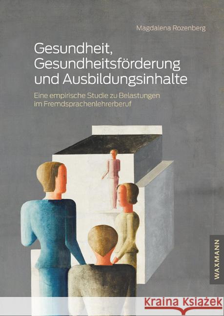 Gesundheit, Gesundheitsförderung und Ausbildungsinhalte Rozenberg, Magdalena 9783830942559