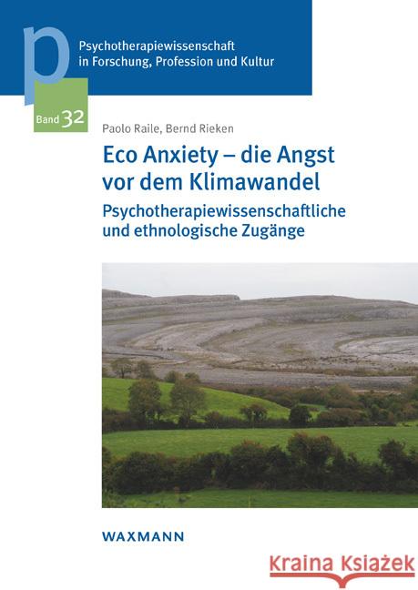 Eco Anxiety - die Angst vor dem Klimawandel Raile, Paolo, Rieken, Bernd 9783830943723