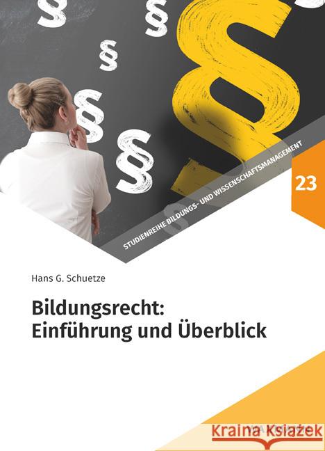 Bildungsrecht: Einführung und Überblick Schuetze, Hans G. 9783830945185