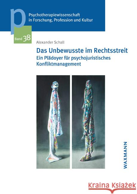 Das Unbewusste im Rechtsstreit Schall, Alexander 9783830947059 Waxmann Verlag GmbH