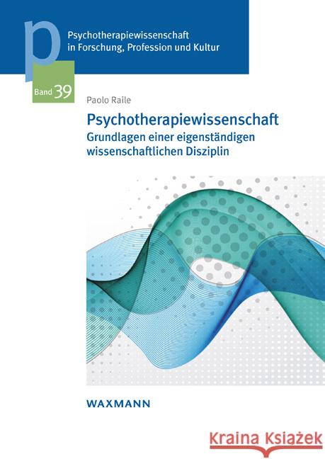 Psychotherapiewissenschaft Raile, Paolo 9783830947240