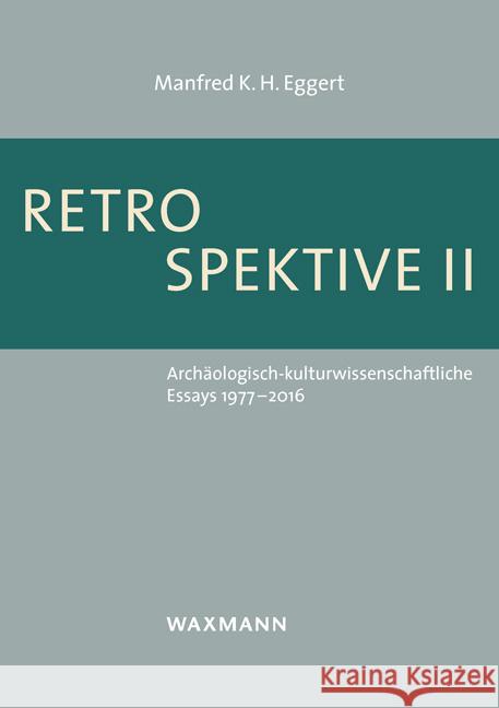 Retrospektive II Eggert, Manfred K. H. 9783830947547