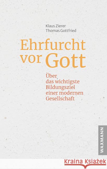 Ehrfurcht vor Gott Zierer, Klaus, Gottfried, Thomas 9783830948902