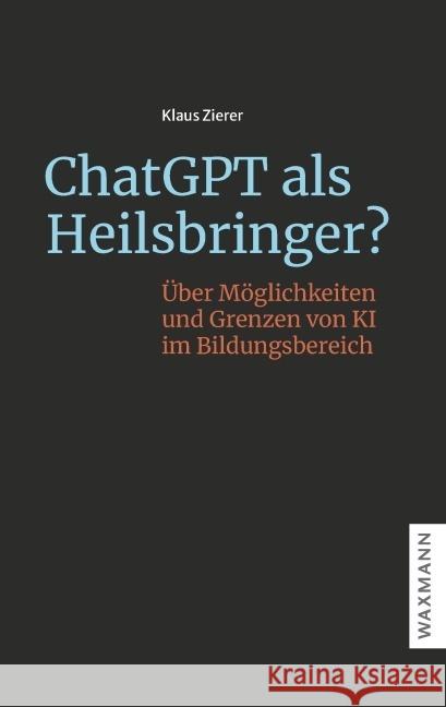 ChatGPT als Heilsbringer? Zierer, Klaus 9783830949008