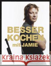 Besser kochen mit Jamie Oliver, Jamie   9783831010318 Dorling Kindersley