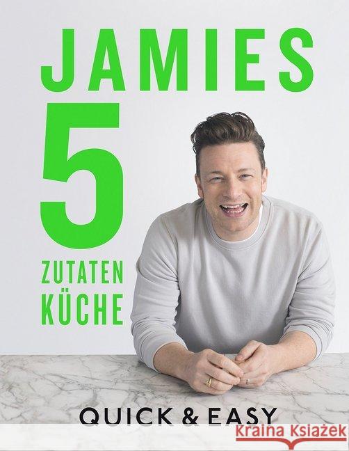 Jamies 5-Zutaten-Küche : Quick & Easy Oliver, Jamie 9783831034215 Dorling Kindersley