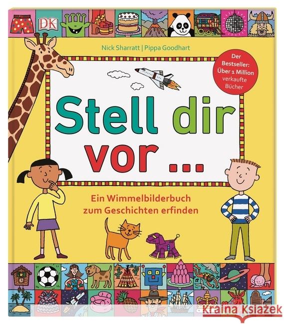 Stell dir vor ... : Ein Wimmelbilderbuch zum Geschichten erfinden Goodhart, Pippa 9783831039425