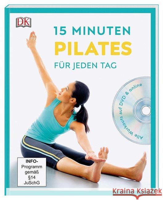 15 Minuten Pilates für jeden Tag, m. DVD : Alle Workouts auf DVD & online Ungaro, Alycea 9783831039531 Dorling Kindersley